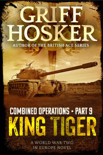 Combined Operations Book 09 King Tiger Griff Hosker