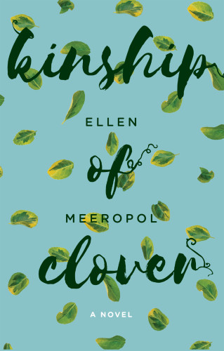 Kinship Of Clover Ellen Meeropol