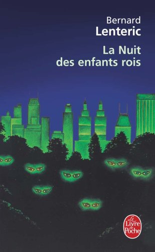 La Nuit Des Enfants Rois Lenteric Bernard