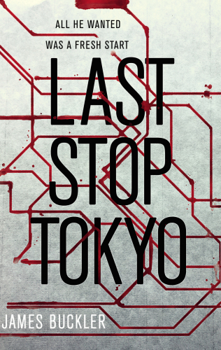 Last Stop Tokyo Buckler James