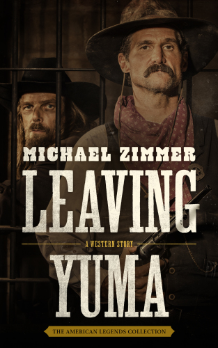 Leaving Yuma Zimmer Michael
