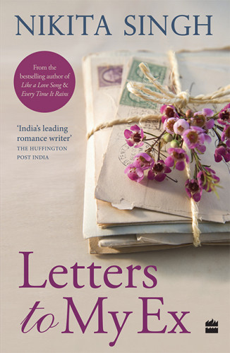 Letters To My Ex A Novel Singh Nikita