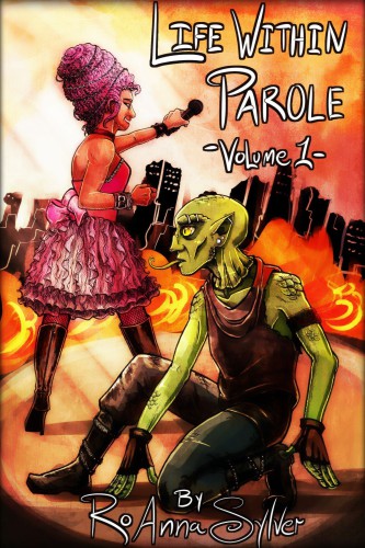 Life Within Parole Volume 1 Chameleon Moon 1st Roanna Sylver