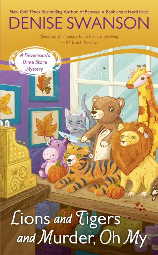 Lions And Tigers And Murder Oh My Swanson Denise