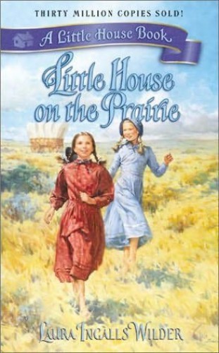 Little House On The Prairie Wilder Laura Ingalls