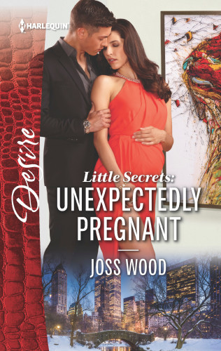 Little Secrets Unexpectedly Pregnant Wood Joss