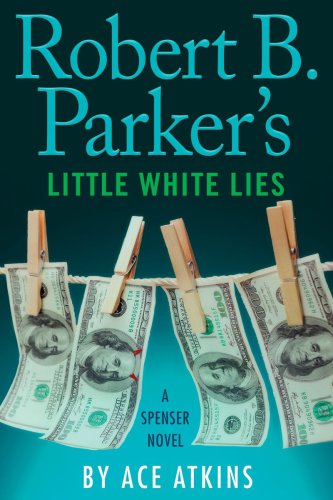 Little White Lies Ace Atkins Atkins Ace Parker Robert B