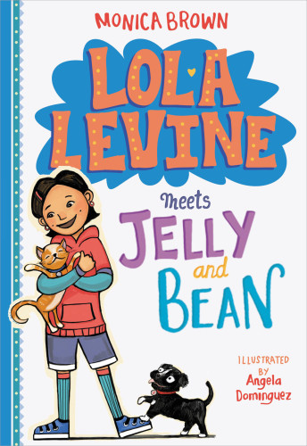 Lola Levine Meets Jelly And Bean Brown Monica Dominguez Angela