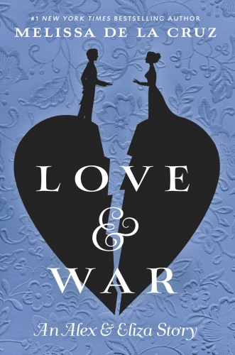 Love War An Alex Eliza Story De La Cruz Melissa War An Alex Stor Eliza