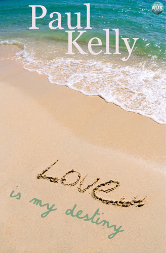 Love Is My Destiny Kelly Paul