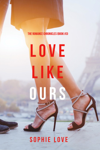 Love Like Ours Love Sophie