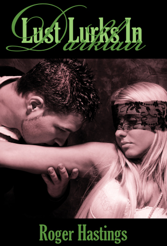 Lust Lurks At Dark Lair Hastings Roger