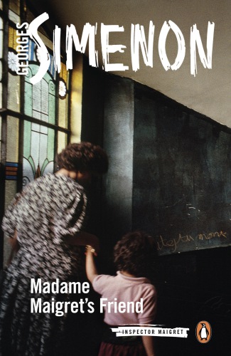 Madame Maigrets Friend Inspector Maigret 34 Georges Simenon