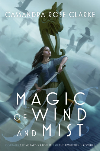 Magic Of Wind And Mist The Wizards Promise The Noblemans Revenge Clarke