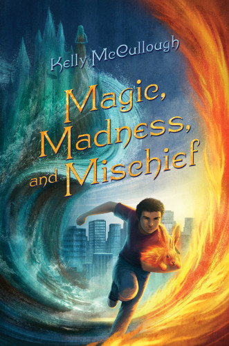 Magic Madness And Mischief Mccullough Kelly
