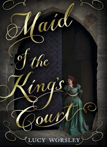 Maid Of The Kings Court Worsley Lucy