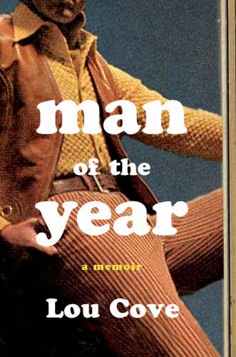 Man Of The Year A Memoir Cove Lou