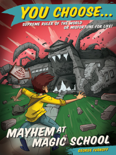 Mayhem At Magic School Ivanoff George