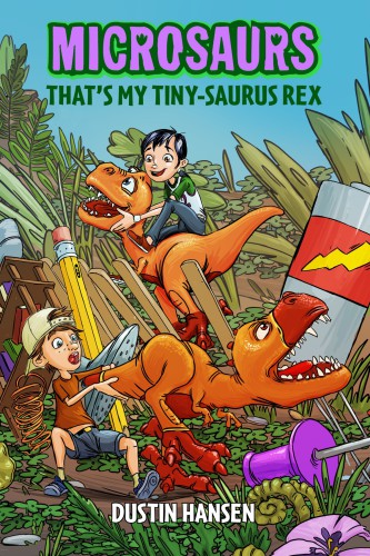 Microsaurs Thats My Tinysaurus Rex Hansen Dustin