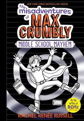 The Misadventures Of Max Crumbly 2 Middle School Mayhem Russell