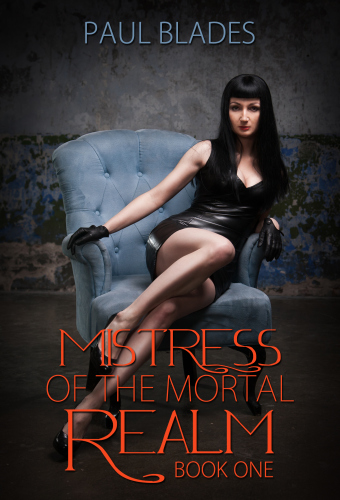 Mistress Of The Mortal Realm Book One Blades Paul