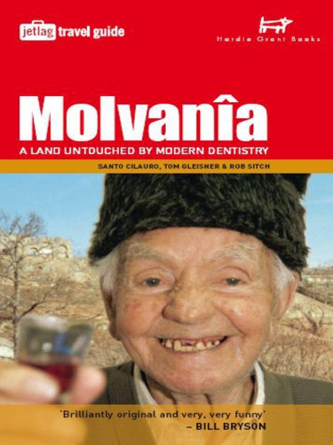 Molvania A Land Untouched By Modern Dentistry Cilauro Santo Gleisner Tom Sitch Rob