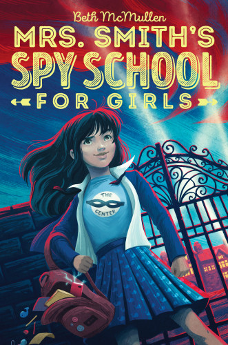 Mrs Smiths Spy School For Girls Beth Mcmullen