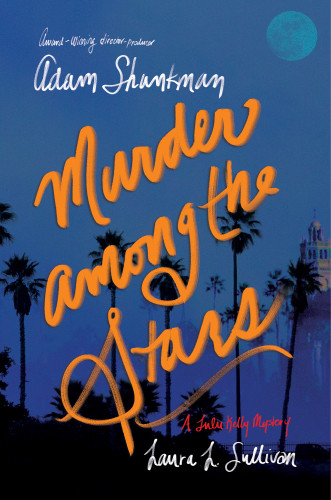 Murder Among The Stars Shankman Adam Sullivan Laura L