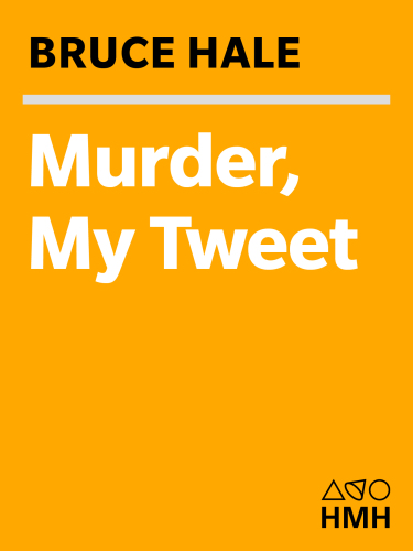 Murder My Tweet Hale Bruce