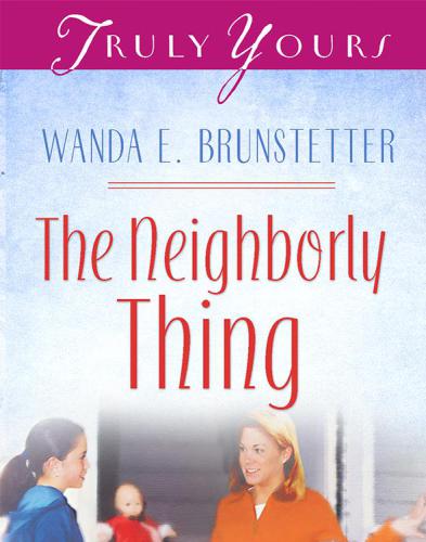 Neighborly Thing Brunstetter Wanda E