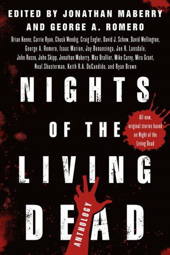 Nights Of The Living Dead Jonathan Maberry George A Romero