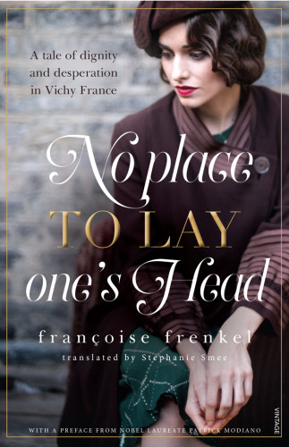 No Place To Lay Ones Head Francoise Frenkel Stephanie Smee