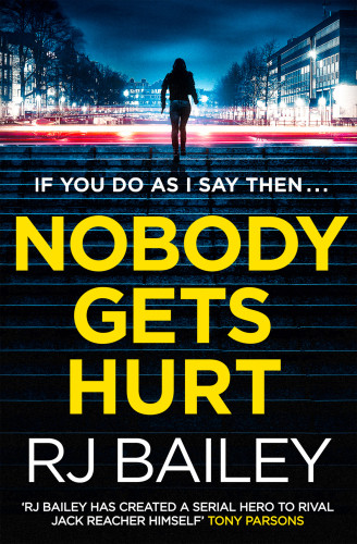 Nobody Gets Hurt R J Bailey
