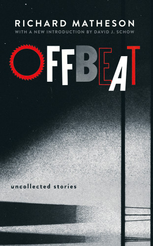 Off Beat Uncollected Stories 1st Edition Richard Matheson