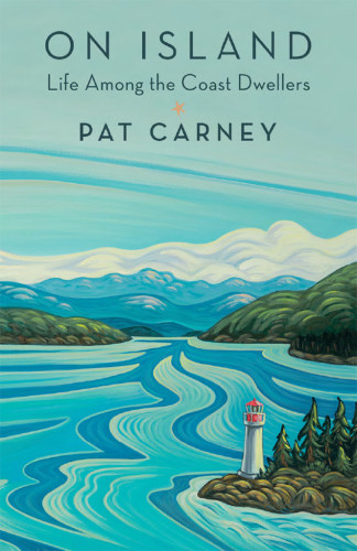 On Island Life Among The Coast Dwellers Carney Pat