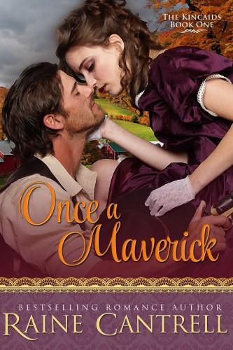 Once A Maverick The Kincaids 1st Edition Cantrell Raine