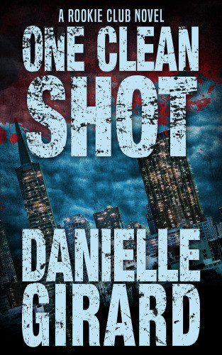 One Clean Shot Girard Danielle