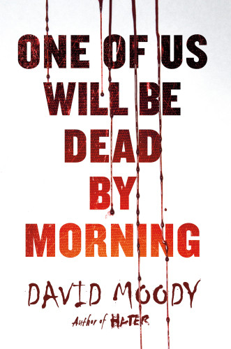 One Of Us Will Be Dead By Morning Moody David