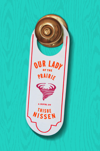 Our Lady Of The Prairie Nissen Thisbe