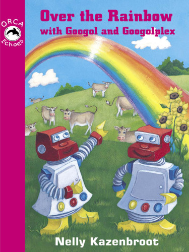 Over The Rainbow With Googol And Googolplex Kazenbroot Nelly