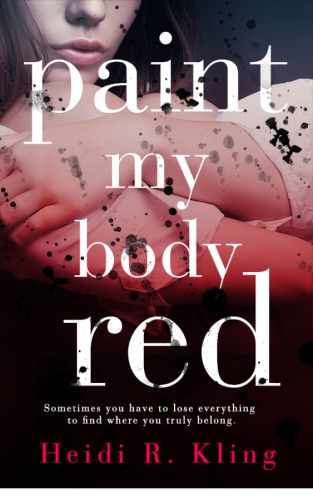 Paint My Body Red Kling Heidi R