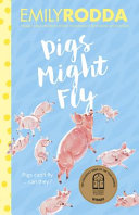 Pigs Might Fly Reprint Emily Rodda