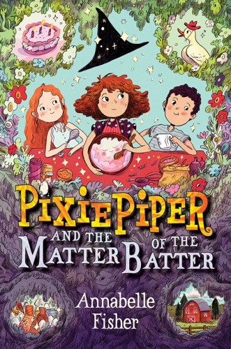 Pixie Piper And The Matter Of The Batter Fisher Annabelle