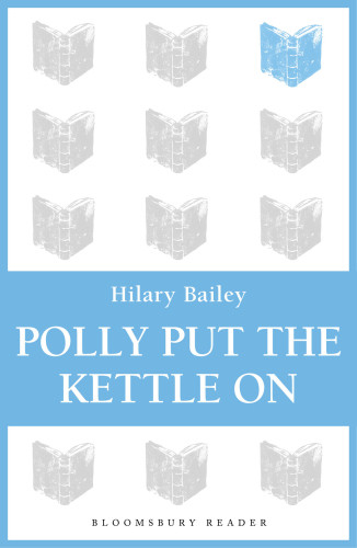 Polly Put The Kettle On Bailey Hilary