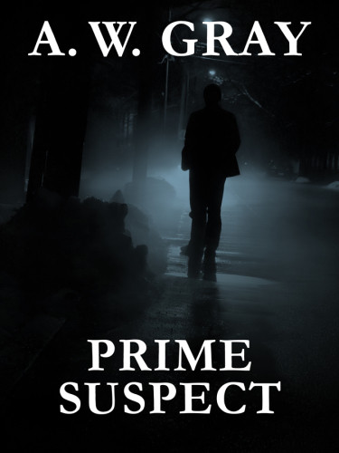 Prime Suspect Gray A W