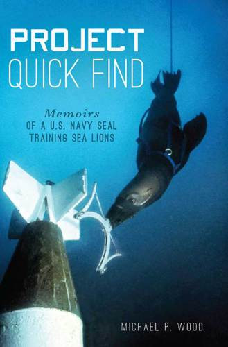Project Quick Find Memoirs Of A Us Navy Seal Training Sea Lions Wood