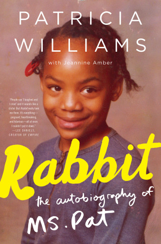Rabbit The Autobiography Of Ms Pat Williams Patricia