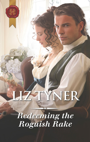 Redeeming The Roguish Rake Tyner Liz