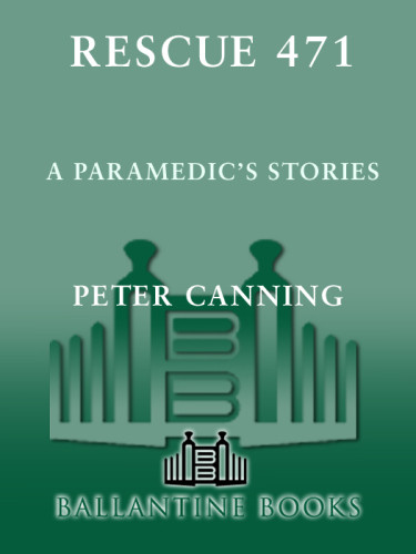Rescue 471 A Paramedics Stories Canning Peter