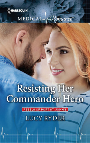 Resisting Her Commander Hero Ryder Lucy